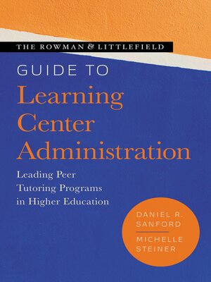 cover image of The Rowman & Littlefield Guide to Learning Center Administration